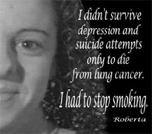 Roberta discusses recovering from depression, suicidal ideation and tobacco addiction